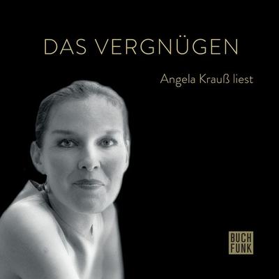 Das Vergnügen - Angela Krauss, Audio, 9783960972792