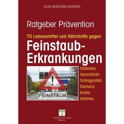 70 Lebensmittel und Nährstoffe gegen Feinstaub-Erkrankungen, Taschenbuch von Jan-Dirk med. Fauteck,Imre Kusztrich, Nova MD, 978-3-96111-244-9