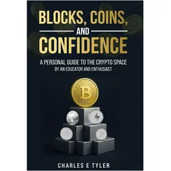 Blocks, Coins, and Confidence, Ratgeber von Charles E. Tyler