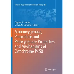 Monooxygenase, Peroxidase and Peroxygenase Properties and Mechanisms of Cytochrome P450, Fachbücher