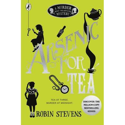 Murder Most Unladylike 02. Arsenic for Tea, Taschenbuch von Robin Stevens, Penguin Books Ltd, 978-0-14-136979-2