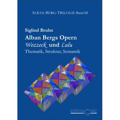Alban Bergs Opern Wozzeck und Lulu -
