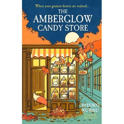 The Amberglow Candy Store, Gebundene Ausgabe von Hiyoko Kurisu, Penguin Books Ltd, 978-0-241-73345-5