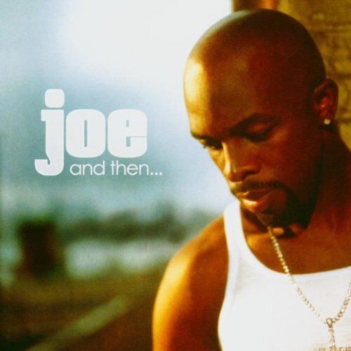 Joe - And Then.... - Preis vom 08.10.2026 07:26:42 h