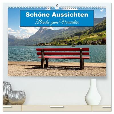 Schöne Aussichten Bänke zum Verweilen (hochwertiger Premium Wandkalender 2027 DIN A2 quer), Kunstdruck in Hochglanz