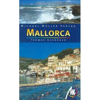 Mallorca, Taschenbuch von Thomas Schröder, Michael Müller Verlag, 978-3-89953-376-7