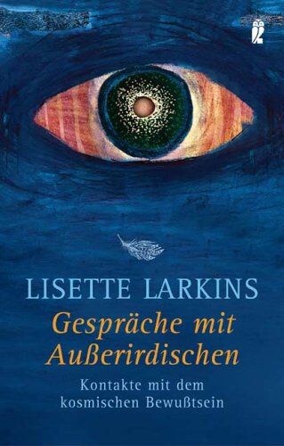 Lisette Larkins - Gespräche mit Ausserirdischen: Kontakte mit dem kosmischen Bewusstsein: Kontakte mit dem kosmischen Bewußtsein - Preis vom 09.10.2026 07:28:09 h