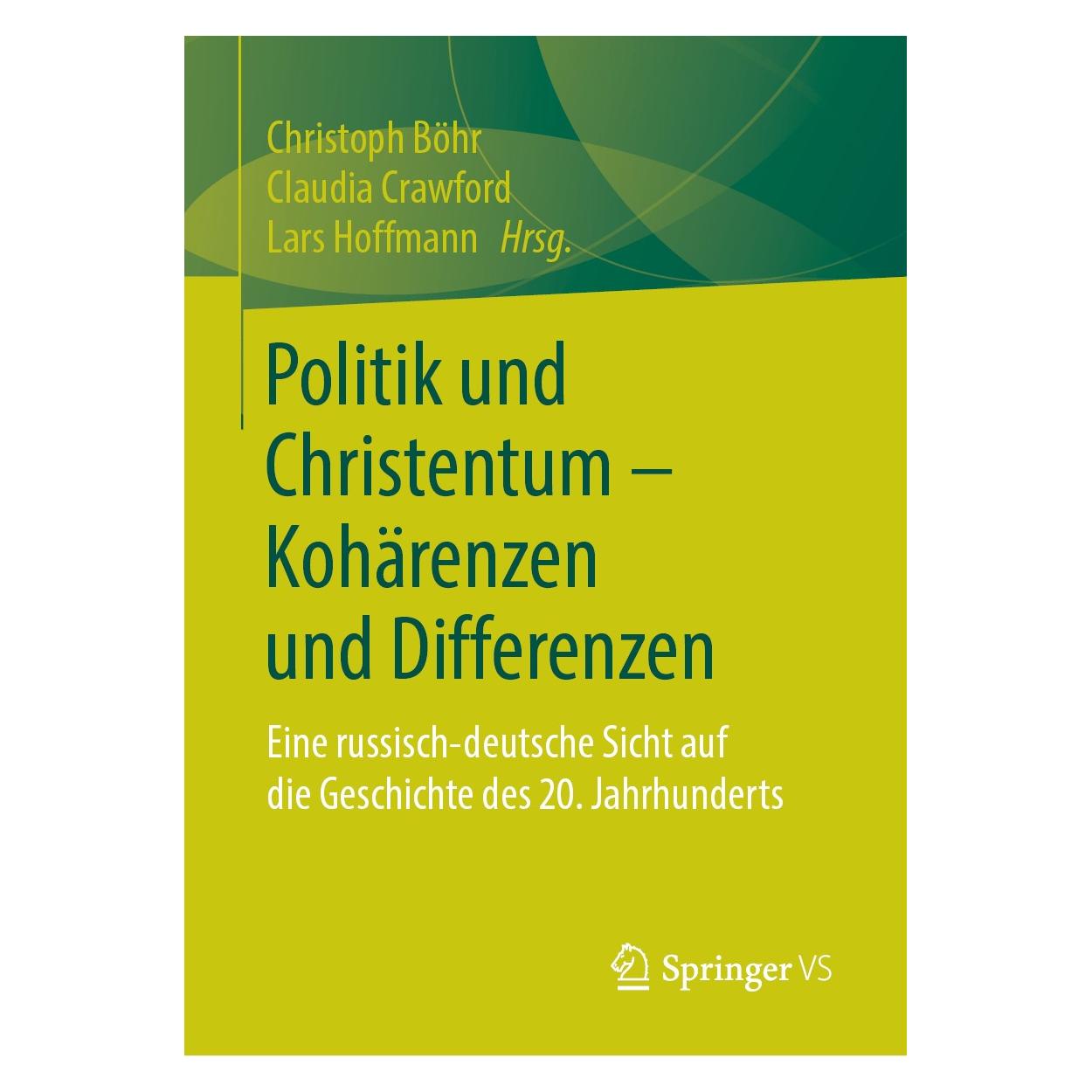 Springer Politik und Christentum - Kohärenzen un (Deutsch, Hardcover, Christoph Böhr, Claudia Crawford, Lars Hoffmann) (9783658247997)