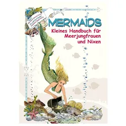 MERMAIDS - Kleines Handbuch für Meerjungfrauen und Nixen