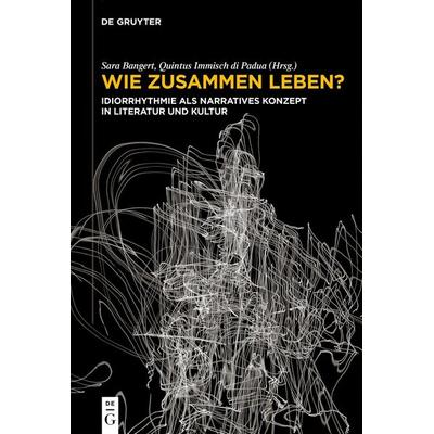 Wie zusammen leben?, Gebundene Ausgabe von , De Gruyter, 978-3-11-135415-6