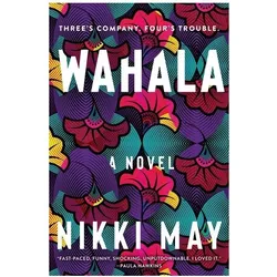 May:Wahala, Belletristik von Nikki May