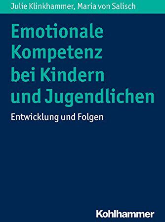 Julie Klinkhammer - Emotionale Kompetenz bei Kindern und Jugendlichen: Entwicklung und Folgen - Preis vom 30.09.2026 22:30:23 h