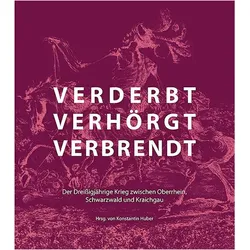 verderbt, verhörgt, verbrendt, Fachbücher von Gerhard Fritz, Konstantin Huber, Michael Weise, Franz Maier, Sabine Drotziger, Ralf Fetzer, Uta Volz, Ute Ströbele, Nico Vincent Völkel, Jakob Schneider, Eberhard Fritz
