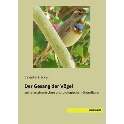 Der Gesang der Vögel, Taschenbuch von Valentin Häcker, Saxoniabuch.de, 978-3-95770-085-8