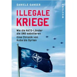 Illegale Kriege, Sachbücher von Daniele Ganser
