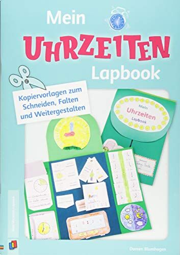 Doreen Blumhagen - Mein Uhrzeiten-Lapbook: Vorlagen zum Schneiden, Falten und Weitergestalten - Preis vom 09.10.2026 07:28:09 h