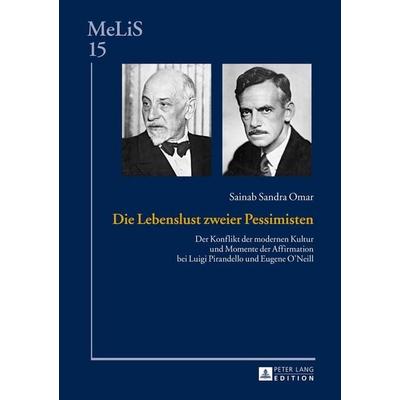 Die Lebenslust zweier Pessimisten, Gebundene Ausgabe von Sainab Sandra Omar, Peter Lang GmbH, Internationaler Verlag der Wissenschaften,