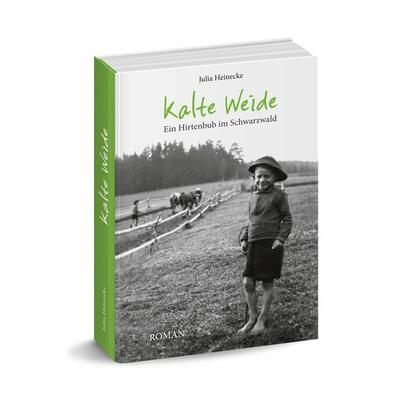 Kalte Weide, Gebundene Ausgabe von Julia Heinecke, Badischer Landwirtschafts-Vlg, 978-3-9818089-0-2