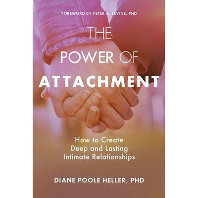 The Power of Attachment, Taschenbuch von Diane Poole Heller, Macmillan US, 978-1-62203-825-1
