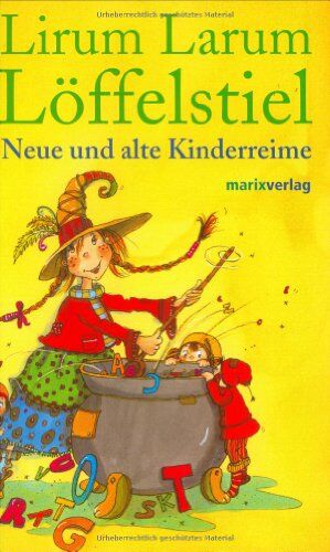 Johannes Thiele - Lirum, Larum, Löffelstiel: Neue und alte Kinderreime - Preis vom 09.10.2026 07:28:09 h