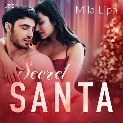 Secret Santa – erotisk novell - Mila Lipa, Audio, 9788728075845
