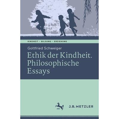 Ethik der Kindheit, Taschenbuch von Gottfried Schweiger, Springer Berlin, 978-3-662-66691-3