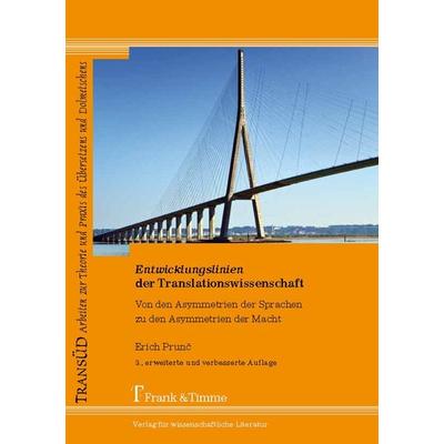 Entwicklungslinien der Translationswissenschaft, Taschenbuch von Erich Prunc, Frank & Timme, 978-3-86596-422-9
