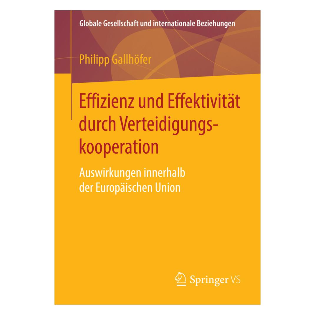 Springer Effizienz und Effektivität durch Verteidigungskooperation (Deutsch, Softcover, Philipp Gallhöfer) (9092256)