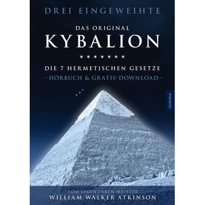 Kybalion - Die 7 hermetischen Gesetze - Drei Eingeweihte,William Walker Atkinson, CD, 9783956590498