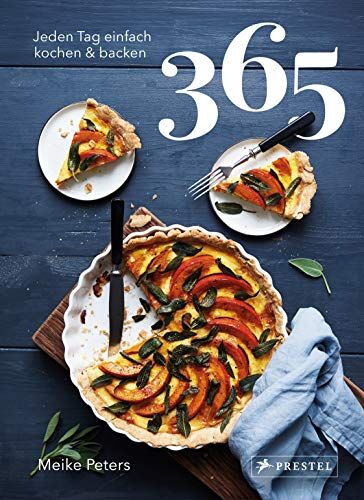 Meike Peters - 365: Jeden Tag einfach kochen & backen - Preis vom 07.10.2026 11:45:10 h