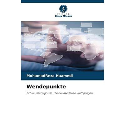 Wendepunkte, Taschenbuch von MohamadReza Haamedi, BoD - Books on Demand, 978-620-2-33937-7