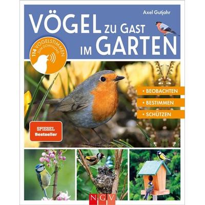 Vögel zu Gast im Garten - Heimische Vögel beobachten, bestimmen, schützen., Gebundene Ausgabe von Axel Gutjahr, Naumann & Göbel, 978-3-625-19940-3