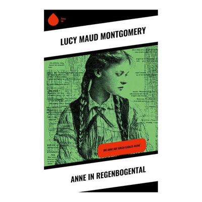 Anne in Regenbogental, Taschenbuch von Lucy Maud Montgomery, Copycat, 978-80-283-9549-0