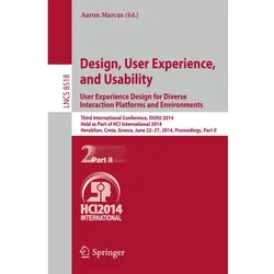 Design, User Experience, and Usability: User Experience Design for Diverse Interaction Platforms, Fachbücher von Aaron Marcus