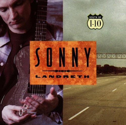 Sonny Landreth - South of I-10 - Preis vom 12.10.2026 11:37:12 h