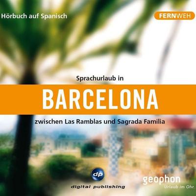 Barcelona. Hörbuch auf Spanisch. - , Audio, 4099995255041