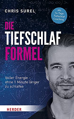 Chris Surel - Die Tiefschlaf-Formel: Voller Energie - ohne eine Minute länger zu schlafen - Preis vom 10.10.2026 11:48:34 h