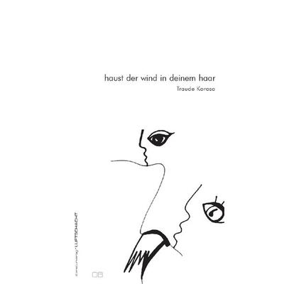Haust der wind in deinem haar, Paperback von Traude Korosa, Luftschacht Verlag, 978-3-902373-05-2