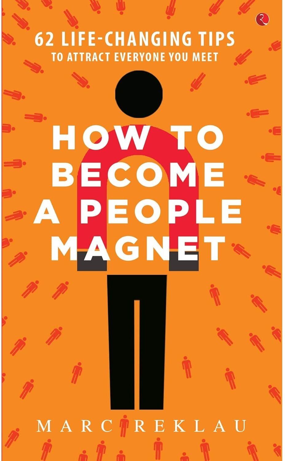 Maklau Publishing How to Become a People Magnet By Marc Reklau & How to Talk to Anyone By Leil Lowndes 2 Books Collection Set