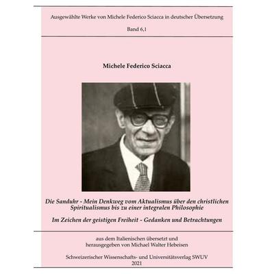Die Sanduhr, Gebundene Ausgabe von Michele Federico Sciacca, BoD – Books on Demand, 978-3-7543-0440-2
