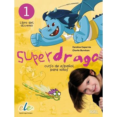 Superdrago 1, Taschenbuch von Carolina Caparrós,Charlie Burnham, Hueber, 978-3-19-004501-3