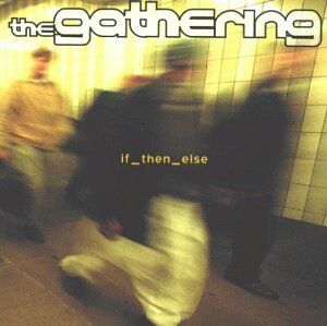 the Gathering - If Then Else - Preis vom 12.10.2026 11:37:12 h