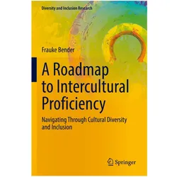 A Roadmap to Intercultural Proficiency, Fachbücher von Frauke Bender