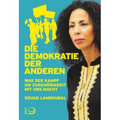 Die Demokratie der anderen, Taschenbuch von Souad Lamroubal, Verlag J.H.W. Dietz Nachf. GmbH, 978-3-8012-0708-3