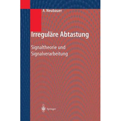 Irreguläre Abtastung, Taschenbuch von André Neubauer, Springer Berlin, 978-3-642-62436-0