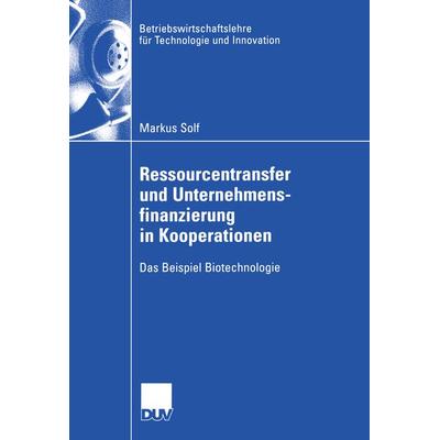 Ressourcentransfer und Unternehmensfinanzierung in Kooperationen, Taschenbuch von Markus Solf, Deutscher Universitätsverlag, 978-3-8244-0773-6