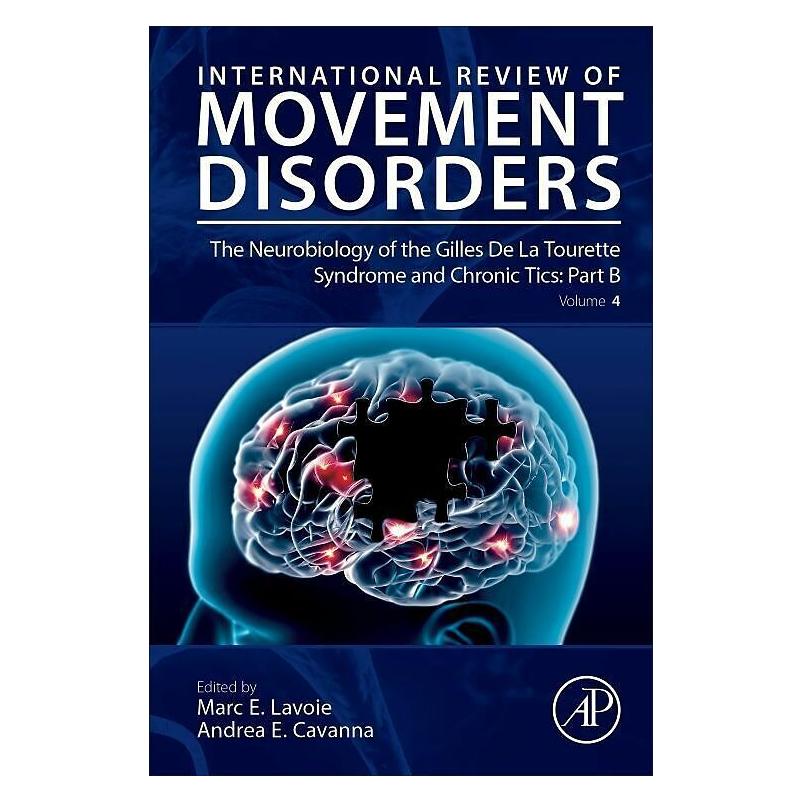 Elsevier The Neurobiology of the Gilles De La Tourette Syndrome and Chronic Tics: Part B (Englisch) (45370540)