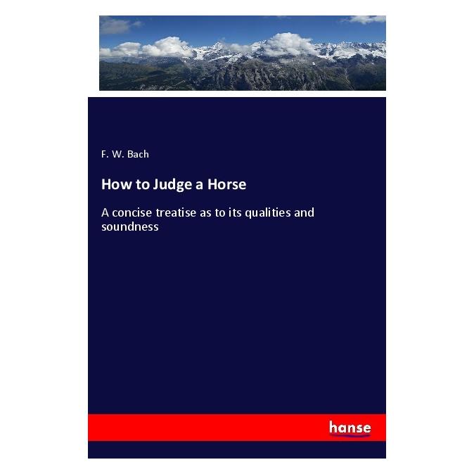 Hansebooks How to Judge a Horse (Deutsch, Softcover, F. W. Bach) (56976523)