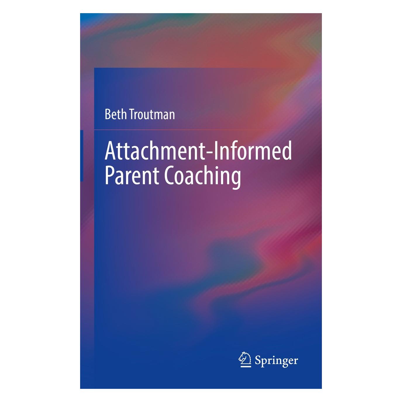 Springer Attachment-Informed Parent Coaching (Englisch, Hardcover, Beth Troutman) (9783030985691)