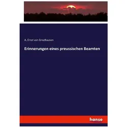 Erinnerungen eines preussischen Beamten, Fachbücher von A Ernst von Ernsthausen, Adolf von Ernsthausen